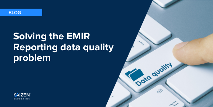 Solving the EMIR Reporting data quality problem 