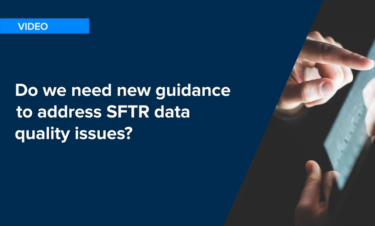 WEBINAR REPLAY: SFTR Reporting – the highs, the lows and the year ahead