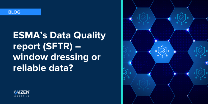 ESMA’s Data Quality report (SFTR) – window dressing or reliable data?