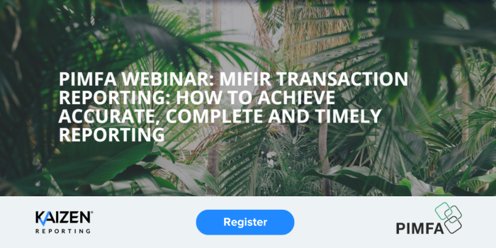 Webinar: MiFIR Transaction Reporting with PIMFA